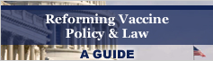 Reforming Vaccine Policy & Law: A Guide